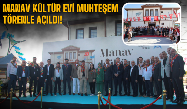 Manav Kültür Evi Muhteşem Törenle Açıldı