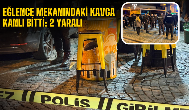 Eğlence mekanındaki kavga kanlı bitti