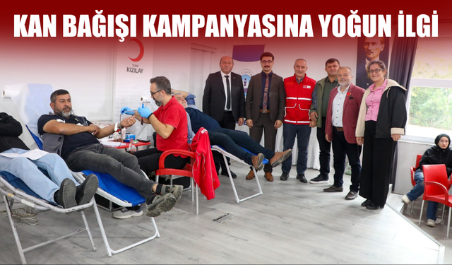 Kan Bağışı Kampanyasına Yoğun İlgi