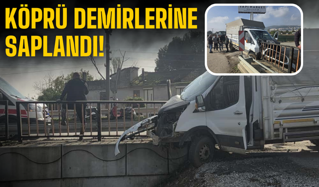 Feci kaza! Kontrolden çıkan kamyonet köprü demirlerine saplandı