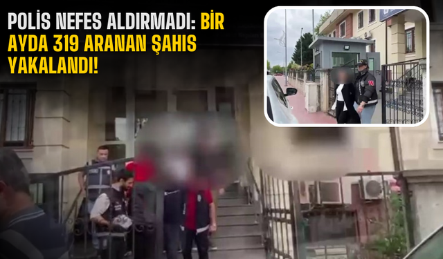 Sakarya’da Polis Nefes Aldırmadı: Bir Ayda 319 Aranan Şahıs Yakalandı