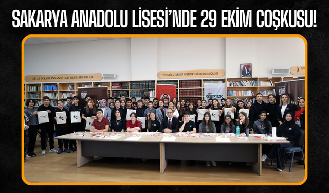 Sakarya Anadolu Lisesi’nde 29 Ekim coşkusu!