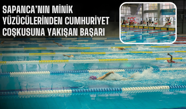 Sapanca’nın Minik Yüzücülerinden Cumhuriyet Coşkusuna Yakışan Başarı