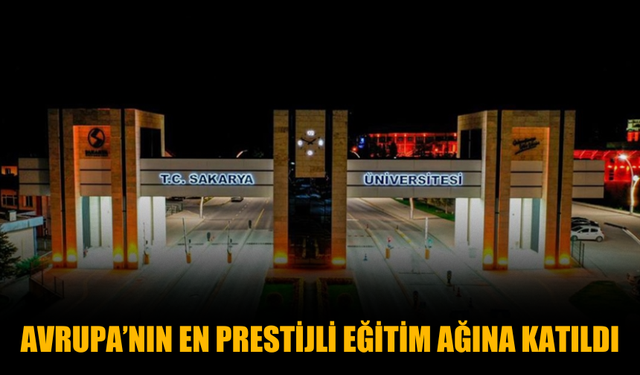 SAÜ, Avrupa’nın En Prestijli Eğitim Ağına Katıldı