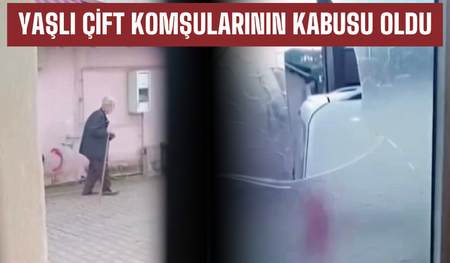 Yaşlı Çift Komşularının Kabusu Oldu!