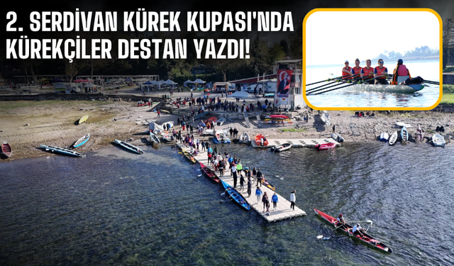 2. Serdivan Kürek Kupası’nda Büyük Heyecan: Kürekçiler Destan Yazdı