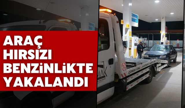 Çalıntı otomobil akaryakıt istasyonunda yakalandı
