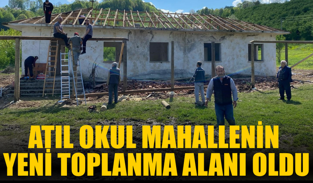 Atıl okul mahallenin yeni toplanma alanı oldu