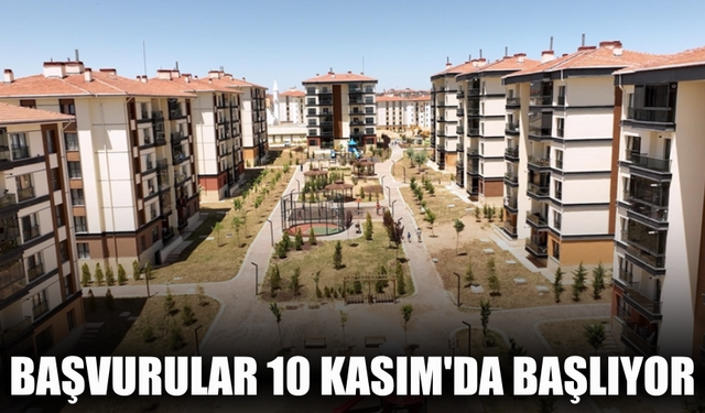 "Yüzyılın Konut Projesi"ne başvurular 10 Kasım'da başlıyor
