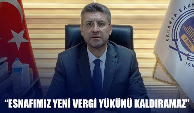 Sakarya Esnafı Yeni Vergi Sistemine Hazır Değil