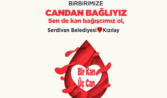 Serdivan Belediyesi ve Türk Kızılay’dan Ortak Kan Bağışı Kampanyası