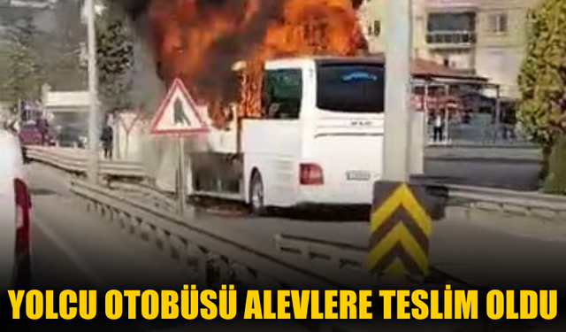 D-100 Kara Yolunda Yolcu Otobüsü Alevlere Teslim Oldu