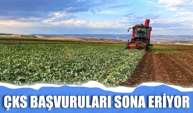 2026 Üretim Yılı ÇKS Başvuruları 31 Aralık’ta Sona Eriyor