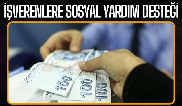 İşverenlere Sosyal Yardım Desteği