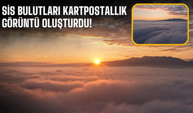 Sis bulutları kartpostallık görüntü oluşturdu