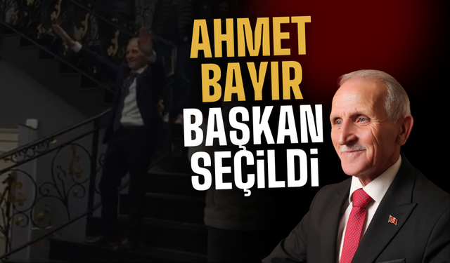 Ahmet Bayır Başkan olarak seçildi