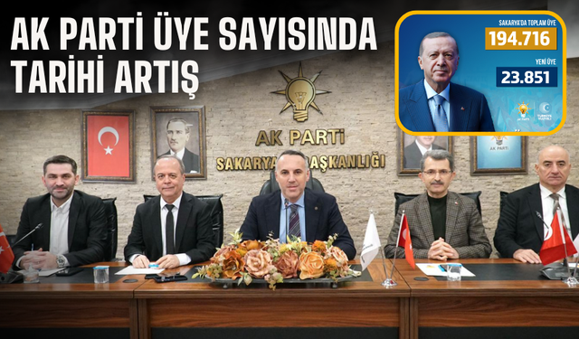 AK Parti Üye Sayısında Tarihi Artış: Sakarya, Marmara Birincisi Oldu