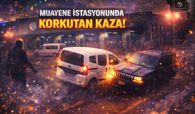 Muayene istasyonunda korkutan kaza!