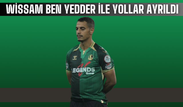 Sakaryaspor’da Wissam Ben Yedder ile Yollar Ayrıldı