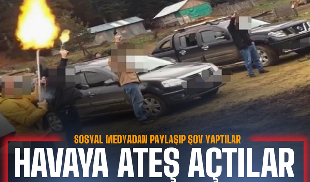 Havaya Ateş Açıp Sosyal Medyada Paylaştılar