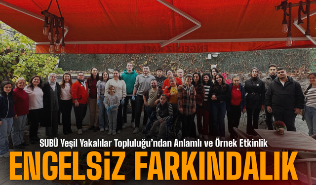 SUBÜ Yeşil Yakalılar Topluluğu’ndan Anlamlı ve Örnek Etkinlik