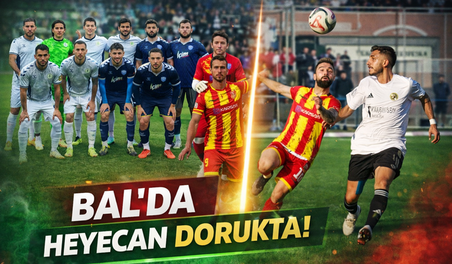 BAL’da heyecan dorukta!