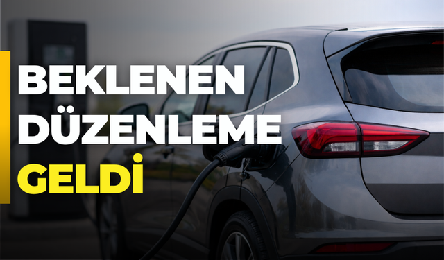 Beklenen Düzenleme Geldi: Şarj Hizmetlerinde Yeni Dönem