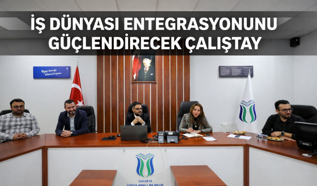 SUBÜ’den İş Dünyası Entegrasyonunu Güçlendirecek Çalıştay