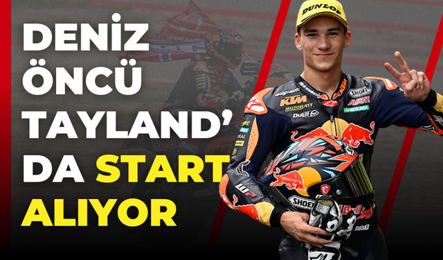 Deniz Öncü Moto2’de Şampiyonluk Yolculuğuna Tayland’da Başlıyor