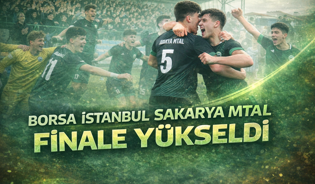 Borsa İstanbul Sakarya MTAL finale yükseldi