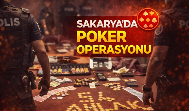 Sakarya Emniyet Müdürlüğü’nden VIP Poker Operasyonu