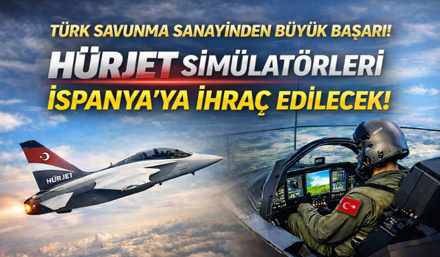 HÜRJET ve Simülatörleri İspanya Yolunda