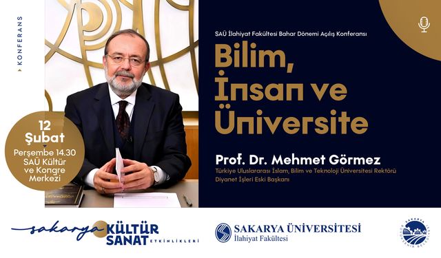 Prof. Dr. Mehmet Görmez Sakarya’da “Bilim, İnsan ve Üniversite” Konferansı Verecek