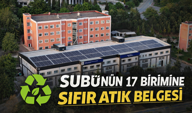 SUBÜ’nün 17 Birimine Sıfır Atık Belgesi