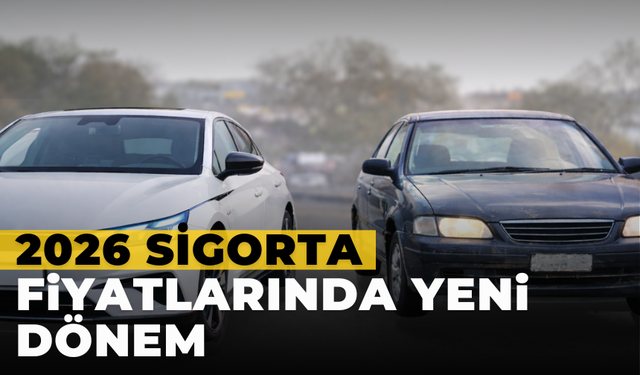 2026 Sigorta Fiyatlarında Yeni Tablo