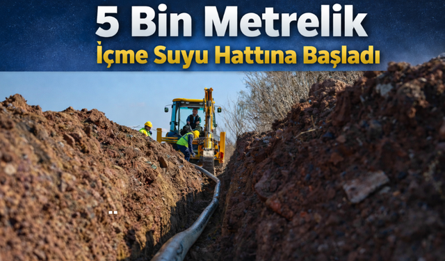 Arifiye'de 5 Bin Metrelik İçme Suyu Hattına Başladı
