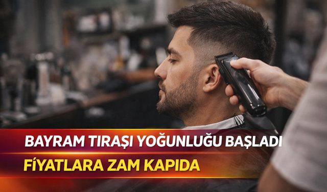 Sakarya’da Bayram Tıraşı Yoğunluğu Başladı: Fiyatlara Zam Kapıda