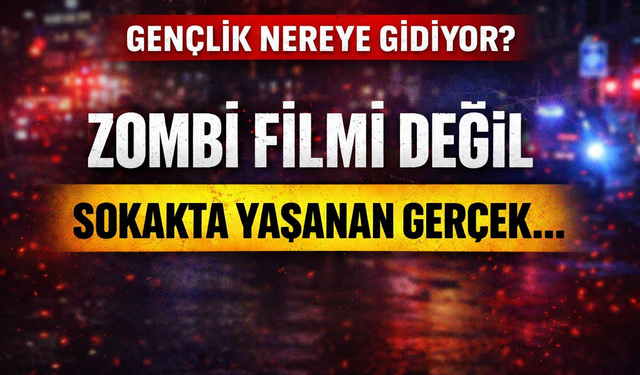 Gençlik nereye gidiyor? Zombi filmi değil: Sokakta yaşanan gerçek...