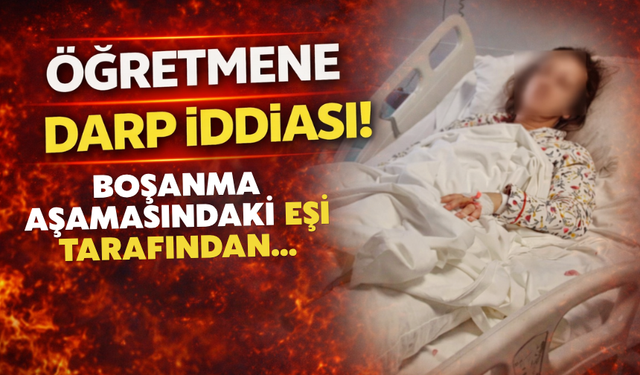 Sapanca’da Öğretmene Şiddet: Boşanma Sürecindeki Kadın Darp Edildi!
