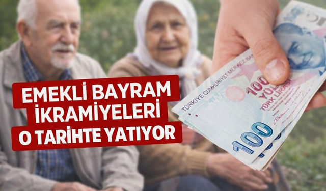 Emekli Bayram İkramiyesi o tarihte hesaplara yatıyor