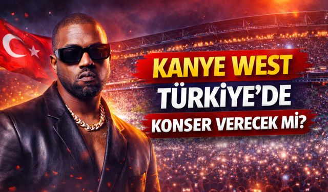 Kanye West Türkiye'de Konser Verecek mi, İstanbul Konseri Ne Zaman?