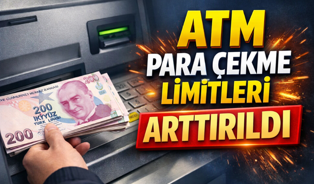 2026 ATM’den Para Çekme Limitleri Değişti mi?