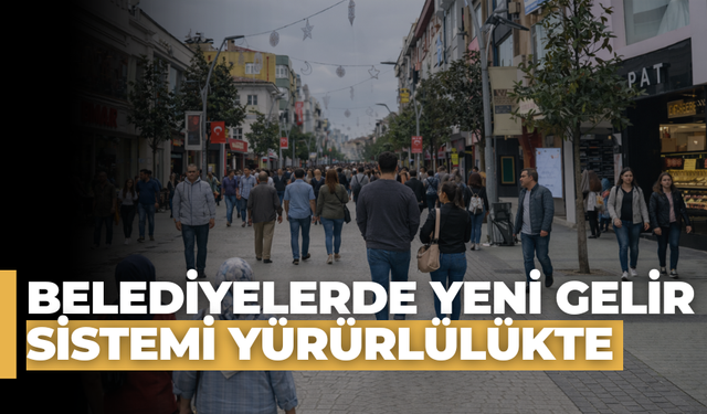 Yeni Tebliğ Yürürlükte: Belediyeler 5 Gruba Ayrıldı