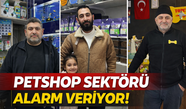Petshop Sektörü Alarm Veriyor!