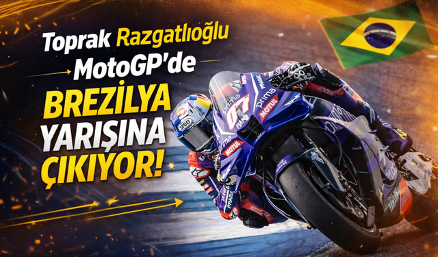 Toprak Razgatlıoğlu MotoGP’de Brezilya Yarışına Çıkıyor!