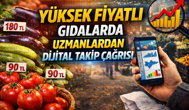 Sebze ve Meyvede Yüksek Fiyat Tartışması: Uzmanlardan Dijital Takip Çağrısı