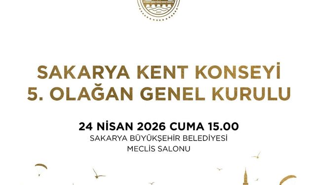 Sakarya Kent Konseyi 5. Olağan Genel Kurulu 24 Nisan’da
