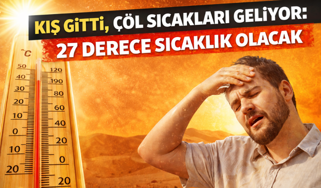 Hava 27 dereceye kadar ısınacak