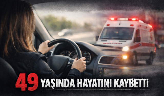 Hastaneye giderken hayatını kaybetti