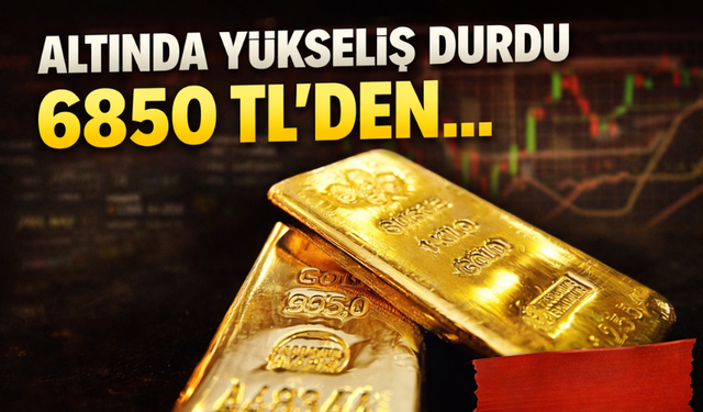 Altın güne hareketli başladı: Gram altın 6 bin 844 TL’ye ulaştı